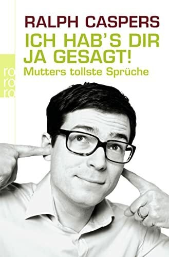 Daniel Westland Ich hab's dir ja gesagt: Mutters tollste Sprüche