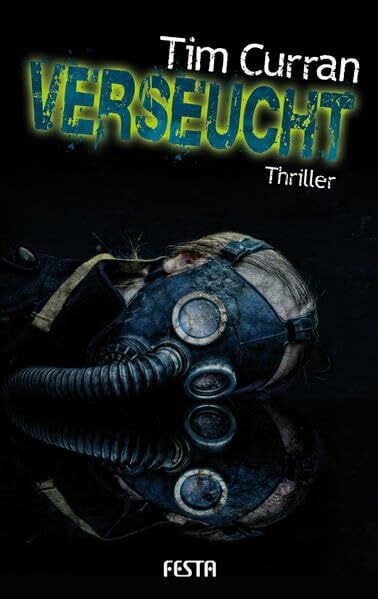 Curran, Tim Verseucht: Thriller (Horror Taschenbuch)