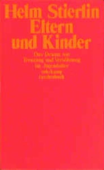 Reinke, Ellen Katharina Eltern und Kinder: Das Drama von Trennung und Versöhnung im Jugendalter (suhrkamp taschenbuch)