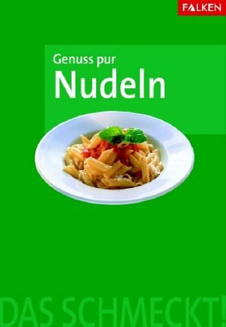 Becker, Diana Genuss pur Nudeln
