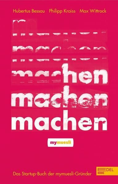 Kraiss, Philipp Das Startup-Buch der mymuesli-Gründer