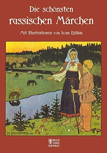 Iwan Bilibin Die schönsten russischen Märchen: Mit Illustrationen von Iwan Bilibin