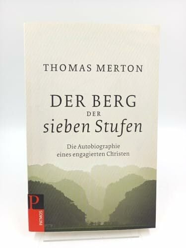Merton, Thomas Der Berg der sieben Stufen: Die Autobiographie eines engagierten Christen (Patmos Paperback)