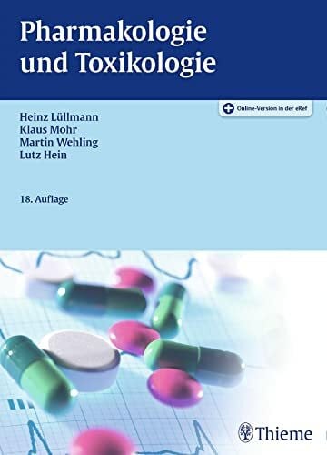 Wehling, Martin Pharmakologie und Toxikologie: Arzneimittelwirkungen verstehen - Medikamente gezielt einsetzen