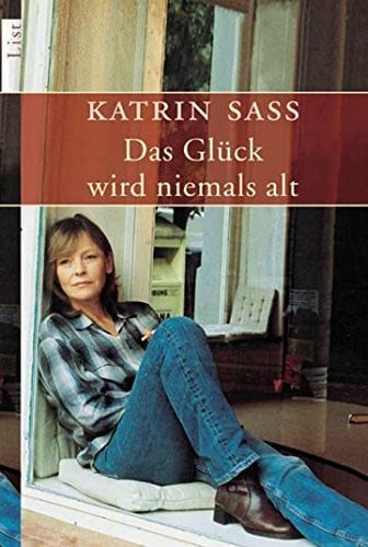 Saß Das Glück wird niemals alt