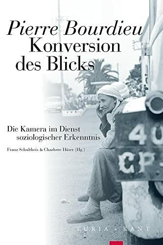 Hüser, Charlotte Konversion des Blicks: Die Kamera im Dienst soziologischer Erkenntnis