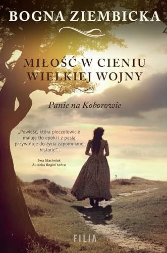 Ziembicka, Bogna Miłość w cieniu wielkiej wojny: Wielkie Litery