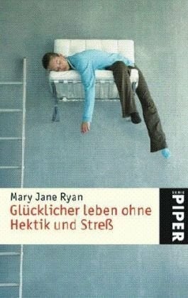 Dempewolf, Eva Glücklicher leben ohne Hektik und Streß (Piper Taschenbuch, Band 4862)