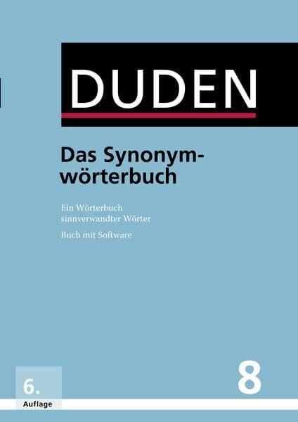 Dudenredaktion Duden – Das Synonymwörterbuch: Ein Wörterbuch sinnverwandter Wörter (Duden - Deutsche Sprache in 12 Bänden)