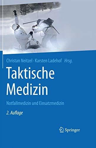Neitzel, Christian Taktische Medizin: Notfallmedizin und Einsatzmedizin