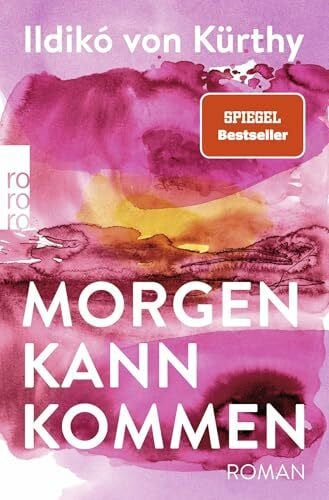 Kürthy, Ildikó von Morgen kann kommen