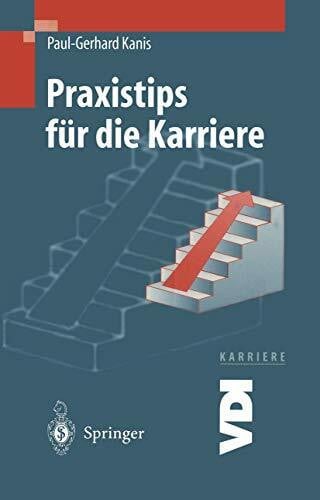 Kanis, Paul-Gerhard Praxistips für die Karriere (VDI-Buch / VDI-Karriere) (German Edition)