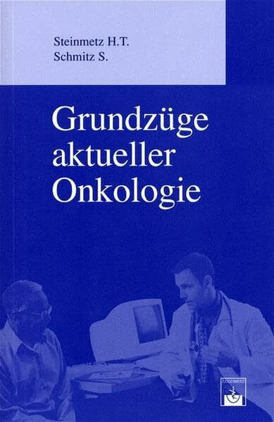 Schmitz, Stephan Grundzüge aktueller Onkologie