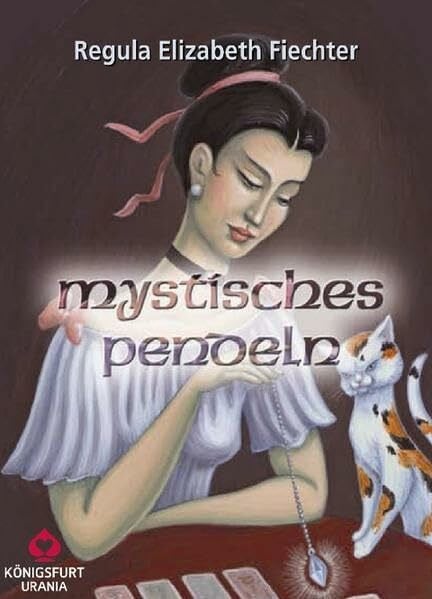 Regula Elizabeth Fiechter Mystisches Pendeln. Set mit Buch, Pendeltafeln und Pendel + 1 Deck Mystisches Lenormand