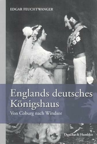 Popp, Ansger Englands deutsches Königshaus.: Von Coburg nach Windsor. Aus dem Englischen von Ansger Popp.