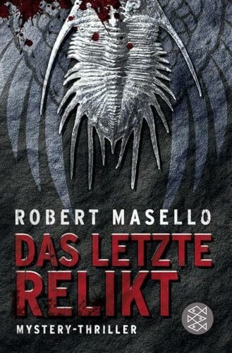 Masello, Robert Das letzte Relikt: Mystery-Thriller