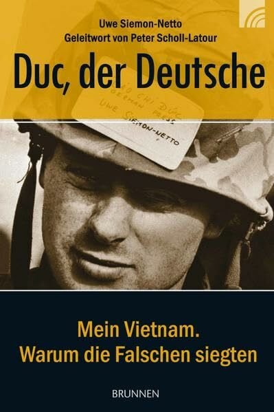Scholl-Latour, Peter Duc, der Deutsche: Mein Vietnam. Warum die Falschen siegten