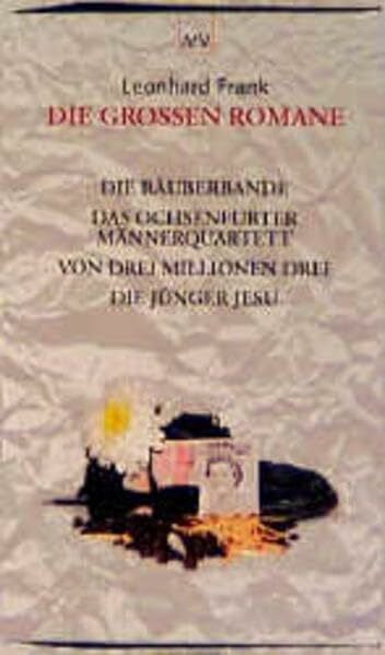 Frank, Leonhard Die grossen Romane (Aufbau Taschenbücher)
