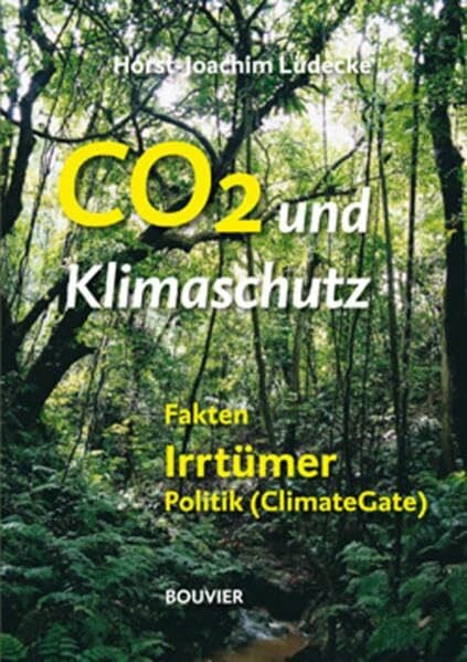 Lüdecke, Horst J CO2 und Klimaschutz: Fakten-Irrtümer-Politik (ClimateGate)