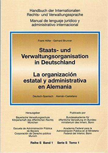 Staats- und Verwaltungsorganisation in Deutschland /La organización estatal y administrativa en Alemania: Dt. /Span.