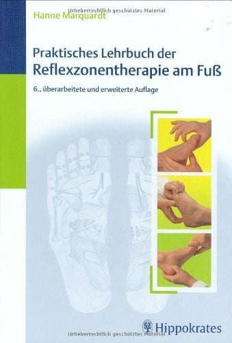 Marquardt, Hanne Praktisches Lehrbuch der Reflexzonentherapie am Fuß