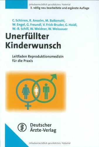Wieacker, Peter Unerfüllter Kinderwunsch: Leitfaden für Diagnostik, Beratung und Therapie in der Praxis