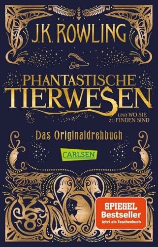 Hansen-Schmidt, Anja Phantastische Tierwesen und wo sie zu finden sind: Das Originaldrehbuch: Für Harry-Potter-Fans (Phantastische Tierwesen und wo sie zu finden sind: Die Originaldrehbücher, Band 1)