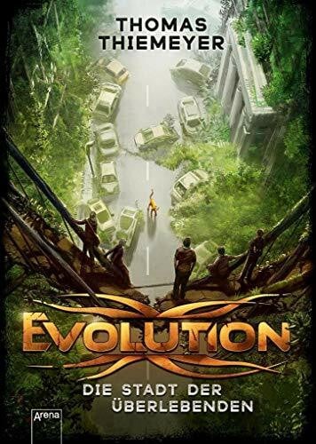 Thiemeyer, Thomas Evolution. Die Stadt der Überlebenden