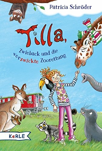 Schröder, Patricia Tilla, Zwieback und die verzwickte Zoorettung