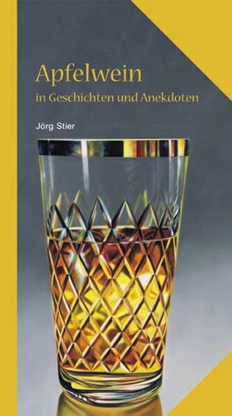Stier, Jörg Apfelwein in Geschichten und Anekdoten (Kulinarische Hessenreihe)