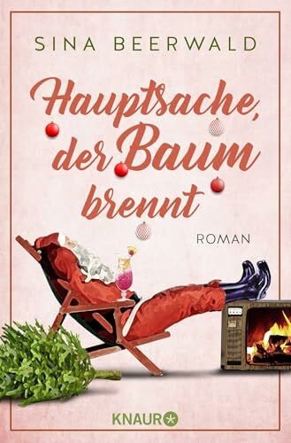 Beerwald, Sina Hauptsache, der Baum brennt: Roman