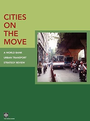 World Bank, Bank Cities on the Move: A World Bank Urban Transport Strategy Review