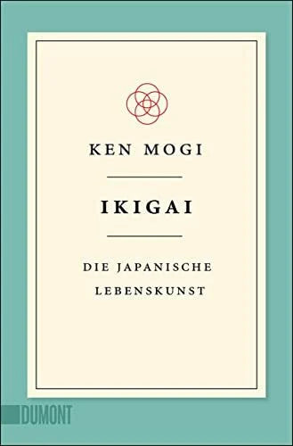 Blind, Sofia Ikigai: Die japanische Lebenskunst (Japanische Lebensweisheiten, Band 1)