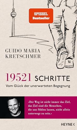 Kretschmer, Guido Maria 19.521 Schritte: Vom Glück der unerwarteten Begegnung