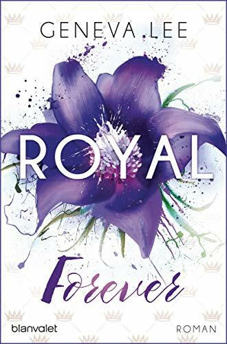 Seydel, Charlotte Royal Forever: Roman (Die Royals-Saga, Band 6)