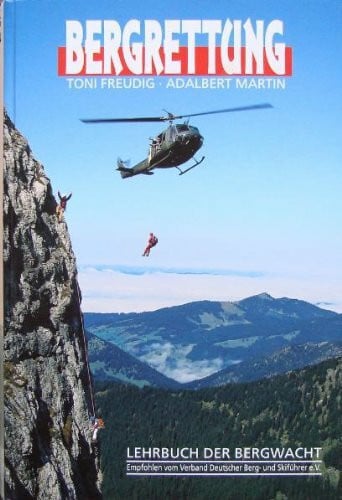 Martin, Adalbert Bergrettung: Lehrbuch der Bergwacht