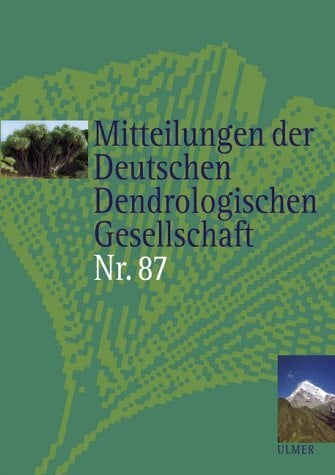 Jesch, H. -H. (Redaktion), F.-G. Grund G. Schroeder u. a.: Mitteilungen der Deutschen Dendrologischen Gesellschaft