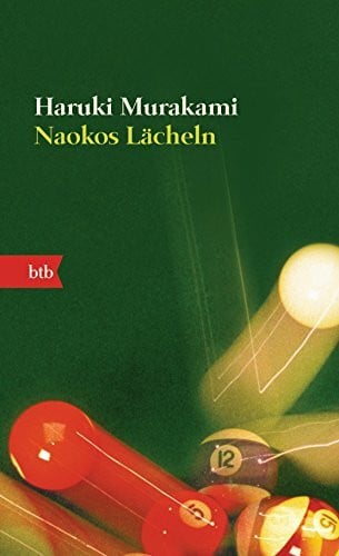 Murakami, Haruki Naokos Lächeln: Nur eine Liebesgeschichte - Roman