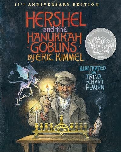 Hyman, Trina Schart Hershel and the Hanukkah Goblins: 25th Anniversary Edition