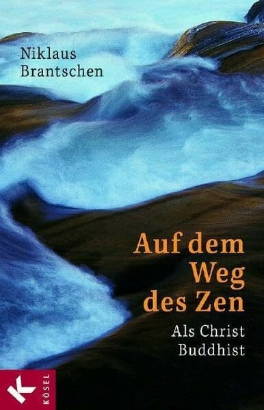 Brantschen SJ, Niklaus Auf dem Weg des Zen: Als Christ Buddhist