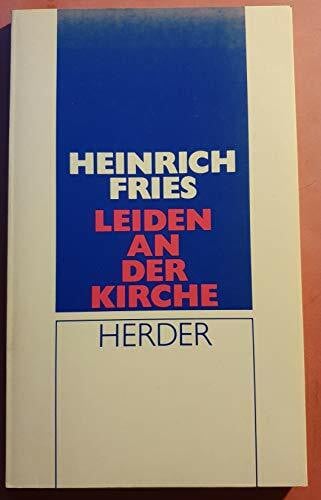 Fries, Heinrich Leiden an der Kirche