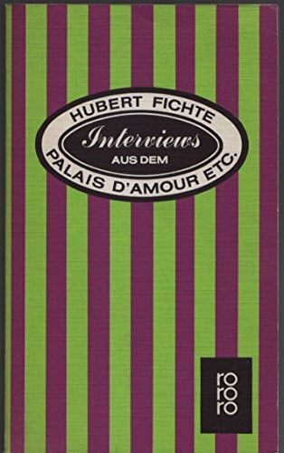 FICHTE, Hubert Interviews aus dem Palais d'Amour etc.