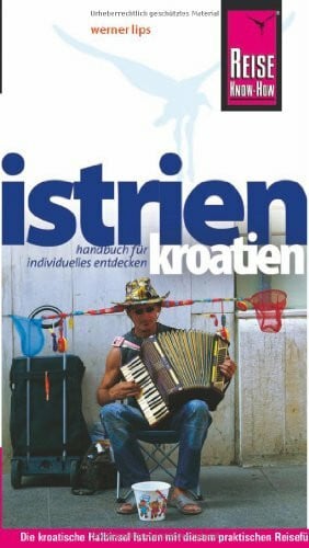 Lips, Werner Kroatien: Istrien (Reiseführer)