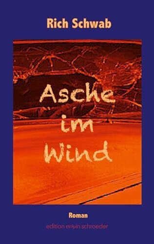 Schwab, Rich Asche im Wind