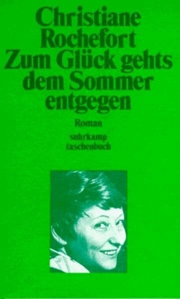 Helmlé, Eugen Zum Glück gehts dem Sommer entgegen: Roman. Aus dem Französischen von Eugen Helmlé (suhrkamp taschenbuch)