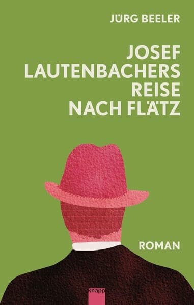 Beeler, Jürg Josef Lautenbachers Reise nach Flätz