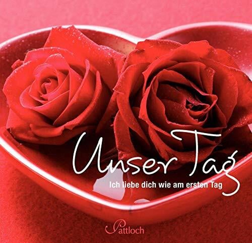 Unser Tag: Ich liebe dich wie am ersten Tag