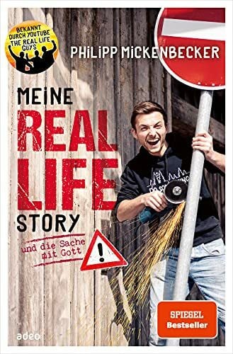 Mickenbecker, Philipp Meine Real Life Story: und die Sache mit Gott