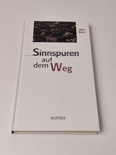 Betz, Otto Sinnspuren auf dem Weg