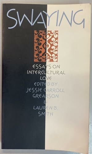 Smith, Lauren B. Swaying: Women's Essays on Intercultural Love